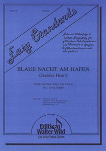 Blaue Nacht am Hafen / Jealous Heart 