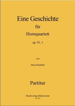 Eine Geschichte für Hornquartett op. 91 ,1 