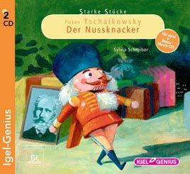 Starke Stücke - Peter Tschaikowsky: Der Nussknacker 