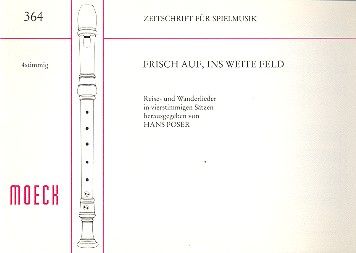 Frisch auf, ins weite Feld 