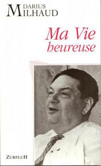 Ma Vie Heureuse Milhaud Darius 