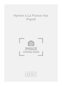 L'hymne a la France, extrait de Vox Populi 