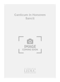 Canticum In Honorem Sancti 