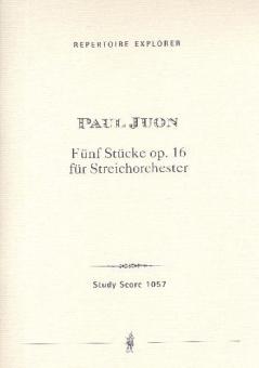 Fünf Stücke op. 16 für Streichorchester 