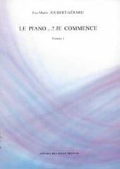 Le Piano...? Je Commence Vol. 1 