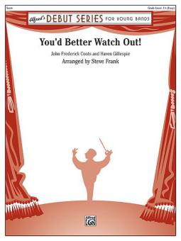 You'd Better Watch Out! 