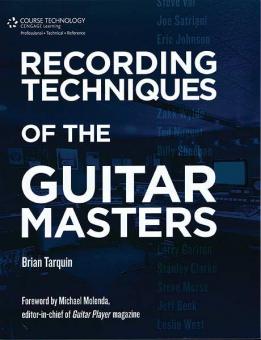 Recording Techniques Of The Guitar Masters 