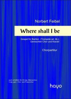 Where shall I be 