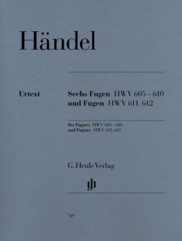 Six Fugues HWV 605-610 and Fugues HWV 611, 612 