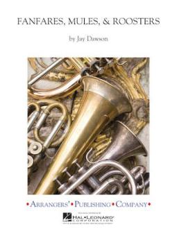 Fanfares, Roosters & Mules 