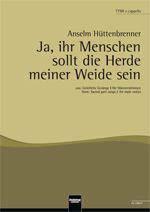 Ja, ihr Menschen sollt die Herde meiner Weide sein 