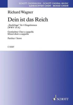 Dein ist das Reich WWV 19 A Standard