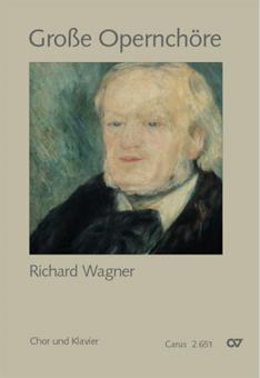 Große Opernchöre: Richard Wagner 