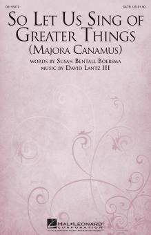 So Let Us Sing Of Greater Things (Majora Canamus) Standard