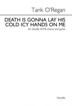Death Is Gonna Lay His Cold Icy Hands On Me 