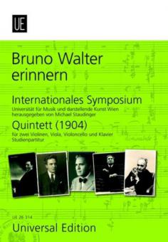 Bruno Walter erinnern & Quintett (1904) für 2 Violinen, Viola, Violoncello und Klavier 