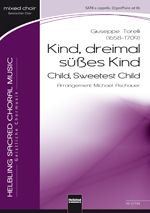 Kind, dreimal süßes Kind 