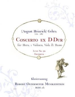 Concerto ex D-Dur für Horn, 2 Violinen, Viola & Basso (Lund Nr. 17B) 