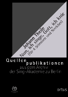 Nun, ich singe, Gott, ich knie (für 4 Stimmen und Streicher) 