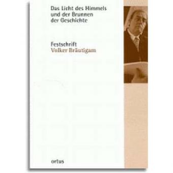 Das Licht des Himmels und der Brunnen der Geschichte 