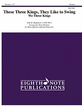 These Three Kings, They Like To Swing 