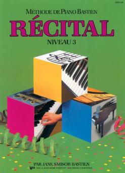 Méthode de Piano Bastien: Récital, Niveau 3 