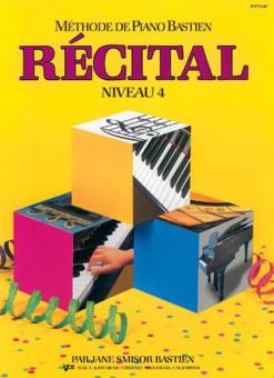 Méthode de Piano Bastien: Récital, Niveau 4 