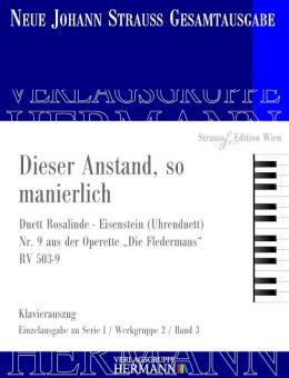 Die Fledermaus - Dieser Anstand, so manierlich (Nr. 9) RV 503-9 