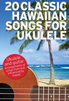 20 Classic Hawaiian Songs for Ukulele 