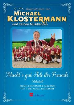 Macht's gut, Ade ihr Freunde 