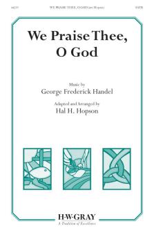 We Praise Thee, O God 