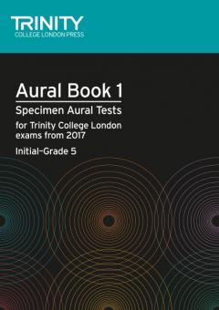Aural tests book 1 from 2017 (Initial-Grade 5) Volume 1 