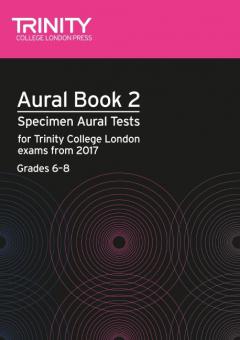Aural tests book 2 from 2017 (Grades 6-8) Volume 2 