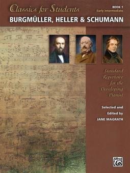 Classics for Students: Burgmüller, Heller & Schumann 1 
