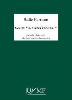Sextet: 'In Divers Knottes...' 