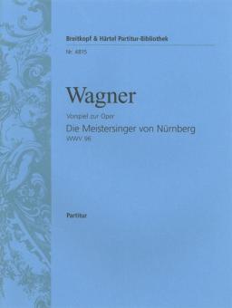 Prelude to the Opera "The Mastersingers of Nuremberg" WWV 96 