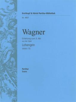 Einleitung zum 3. Akt der Oper "Lohengrin" WWV 75 