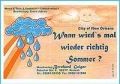 Wann wird's mal wieder richtig Sommer 