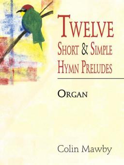 Twelve short and simple Hymn Preludes 