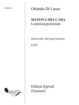 Matona Mia Cara (Landsknægtserenade) 