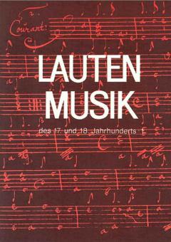 Lautenmusik des 17. und 18. Jahrhunderts 1 