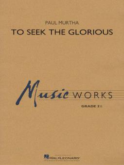 To Seek The Glorious Standard