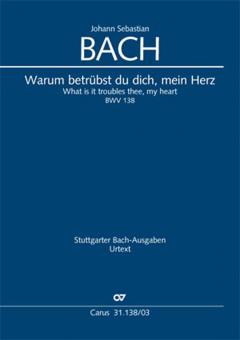 What is it troubles thee, my heart BWV 138 Standard