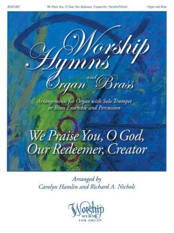 We Praise You, O God, Our Redeemer, Creator 