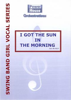 I Got The Sun In The Morning 