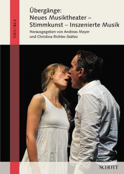 Übergänge: Neues Musiktheater - Stimmkunst - Inszenierte Musik 