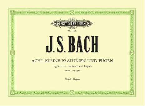 8 Short Preludes and Fugues BWV 553-560 