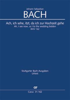 Ah I see now, as I to the wedding bidden BWV 162 Standard