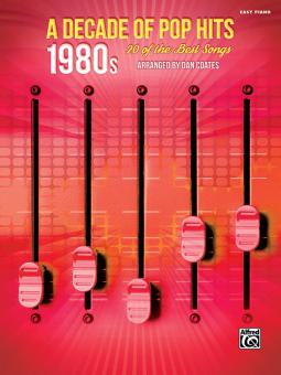 A Decade of Pop Hits: 1980s - Easy Piano 