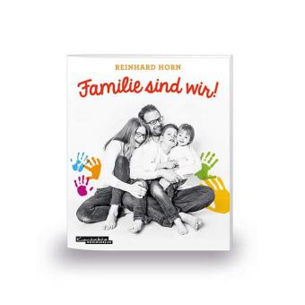 Familie sind wir! 